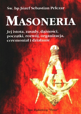 Masoneria – Św. bp Józef Sebastian Pelczar – pozycja nr 2 – lektura członków Korony Młodych